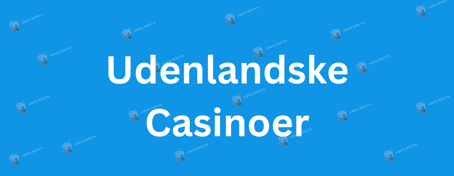 Bedste Casino Uden om Rufus En Guide til Topspil og Bonusser