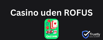 Casinoer Uden ROFUS Dine Muligheder for Online Spil